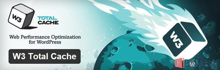 5 plugin tạo cache dành cho wordpress tốt nhất W3 Total Cache