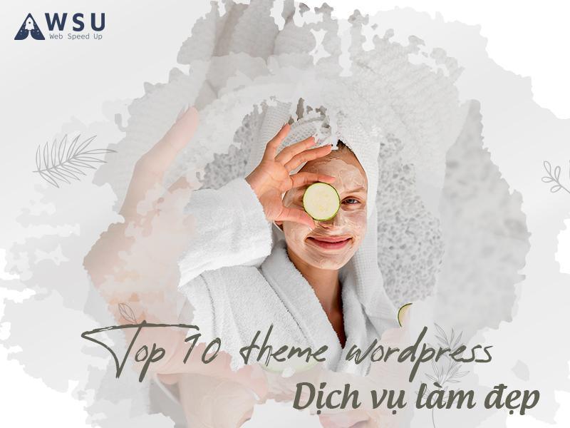 top 10 theme wordpress dịch vụ làm đẹp