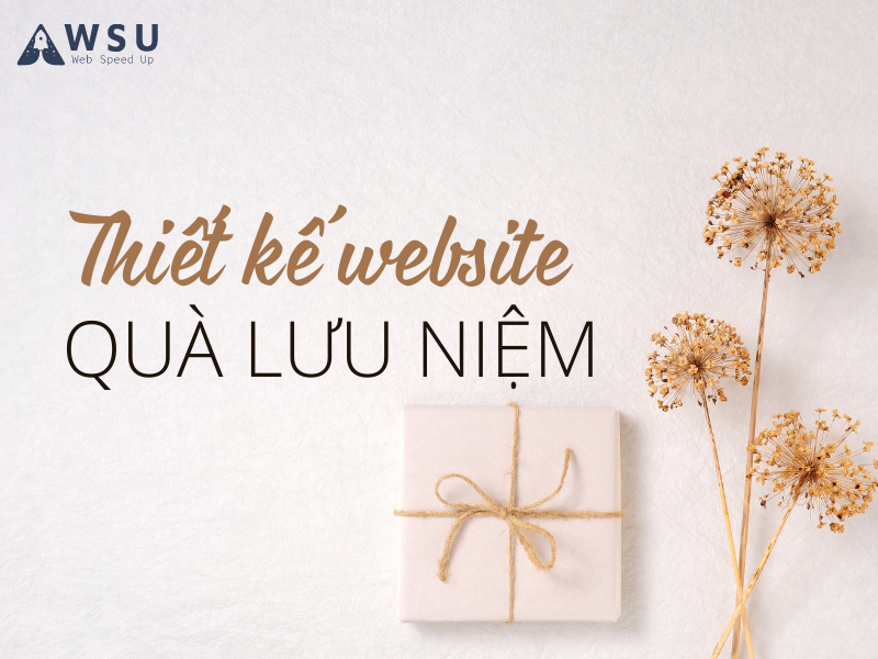 Thiet Ke Website Ban Qua Luu Niem - Web Speed Up
